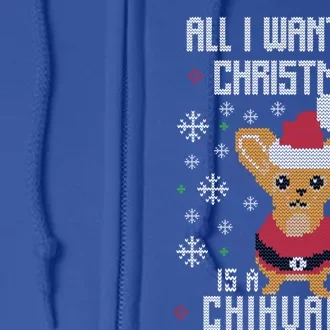 All I Want For Xmas Is My Chihuahua Ugly Christmas Sweater Gift Full Zip Hoodie