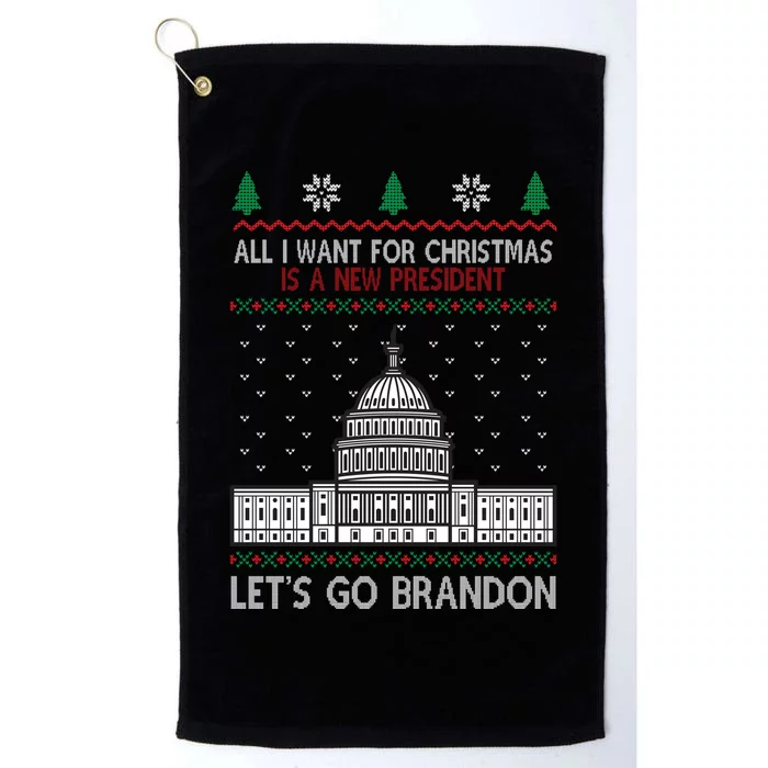 All I Want For Christmas Is A New President Let's Go Brandon Platinum Collection Golf Towel