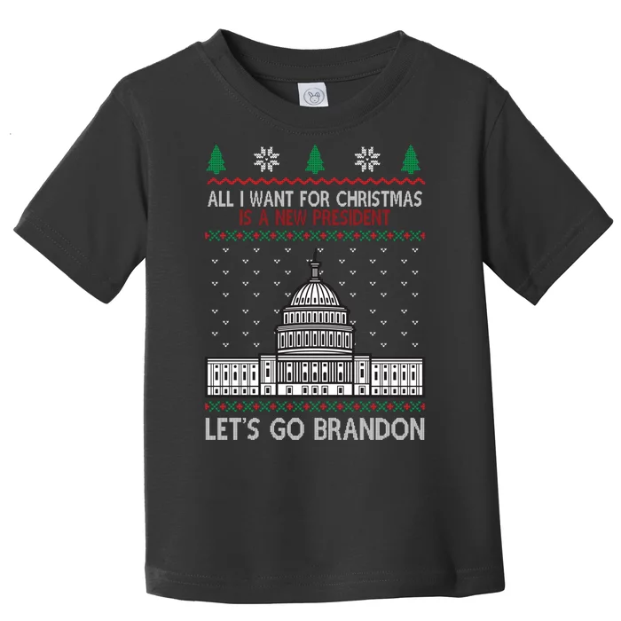 All I Want For Christmas Is A New President Let's Go Brandon Toddler T-Shirt