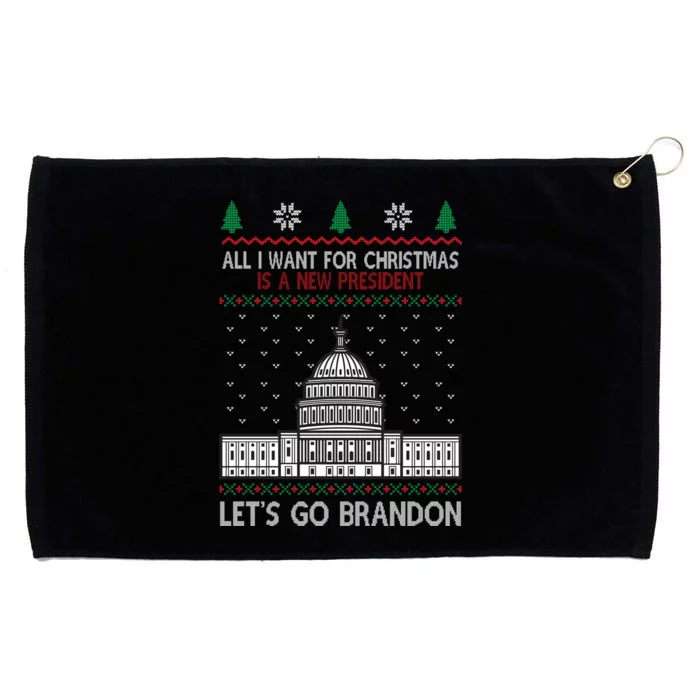 All I Want For Christmas Is A New President Let's Go Brandon Grommeted Golf Towel