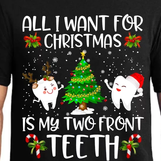 All I Want For Christmas Is My Two Front Teeth Funny Gift Pajama Set