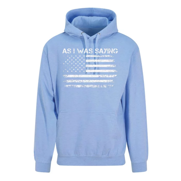 As I Was Saying Funny Political Quote 2024 Election Trump Unisex Surf Hoodie