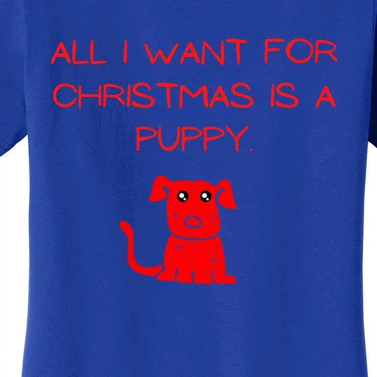 All I Want For Christmas Is Gift Women's T-Shirt