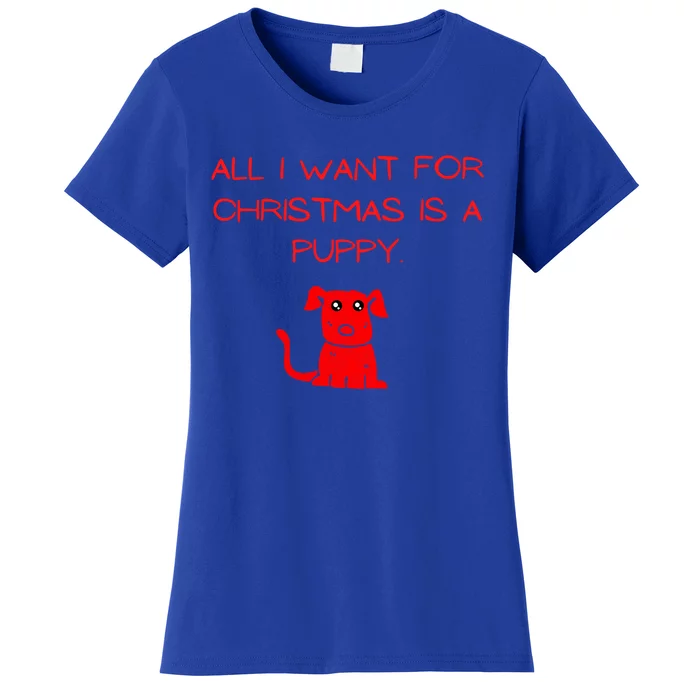 All I Want For Christmas Is Gift Women's T-Shirt