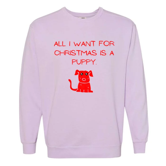 All I Want For Christmas Is Gift Garment-Dyed Sweatshirt