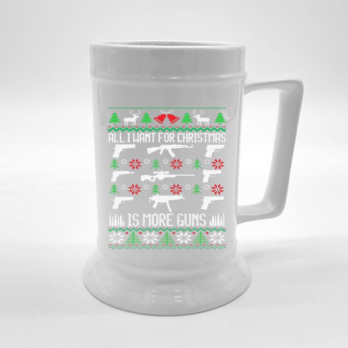 All I Want Is More Guns Collector Hunting Ugly Christmas Front & Back Beer Stein