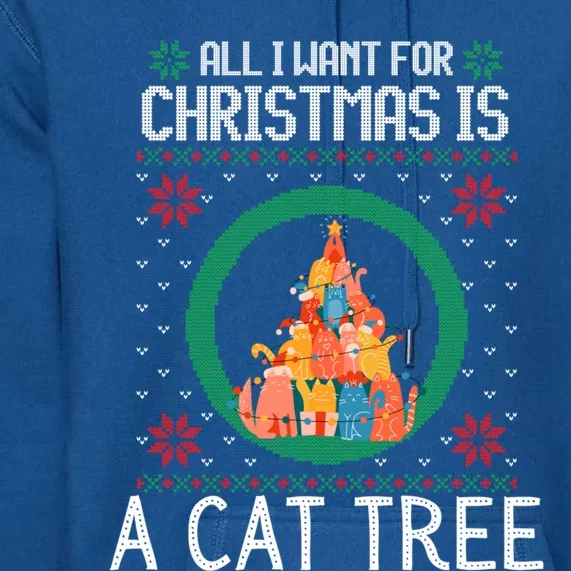 All I Want For Christmas Is A Cat Tree Ugly Xmas Sweater Fun Gift Premium Hoodie