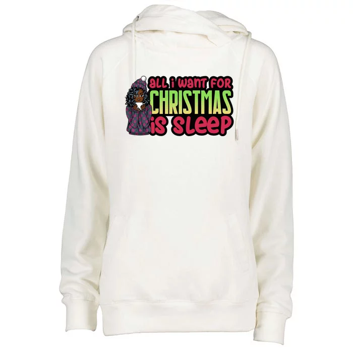 All I Want For Christmas Is Sleep Sipping Hot Cocoa Gift Womens Funnel Neck Pullover Hood