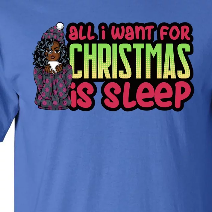 All I Want For Christmas Is Sleep Sipping Hot Cocoa Gift Tall T-Shirt