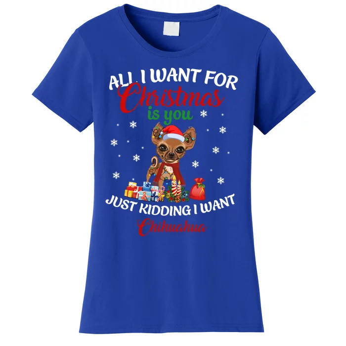 All I Want For Xmas Is You Just Ding I Want Chihuahua Gift Women's T-Shirt