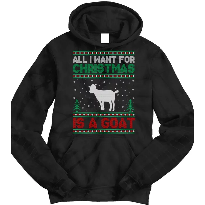 All I Want For Xmas Is A Goat Ugly Christmas Gift Tie Dye Hoodie