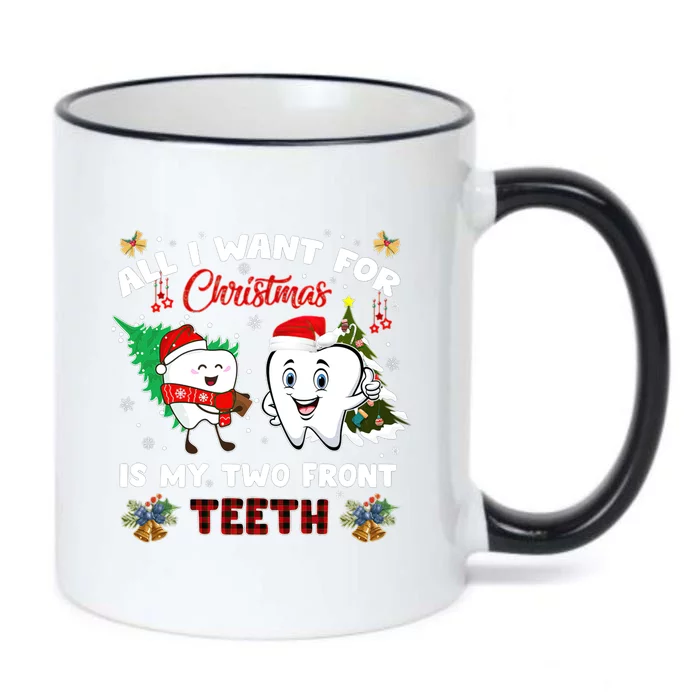 All I Want For Christmas Is My Two Front Teeth Funny Great Gift Black Color Changing Mug