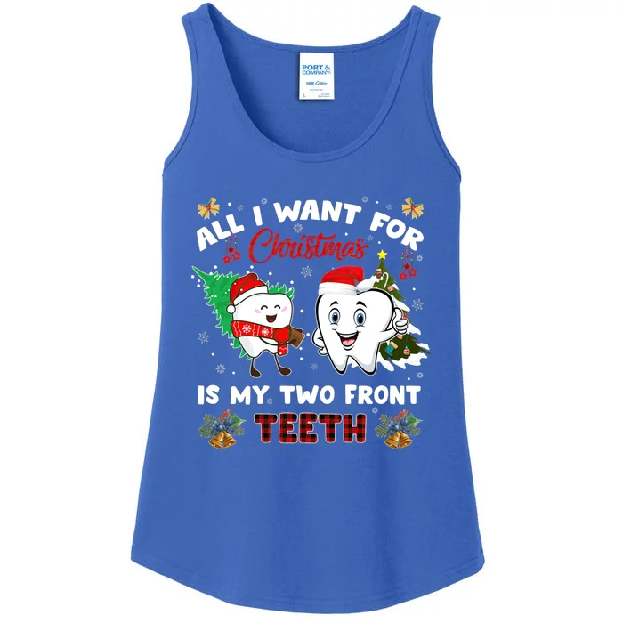 All I Want For Christmas Is My Two Front Teeth Funny Great Gift Ladies Essential Tank