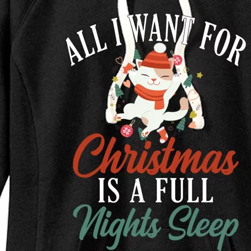 All I Want For Christmas Is A Full Nights Sleep Great Gift Women's Fleece Hoodie