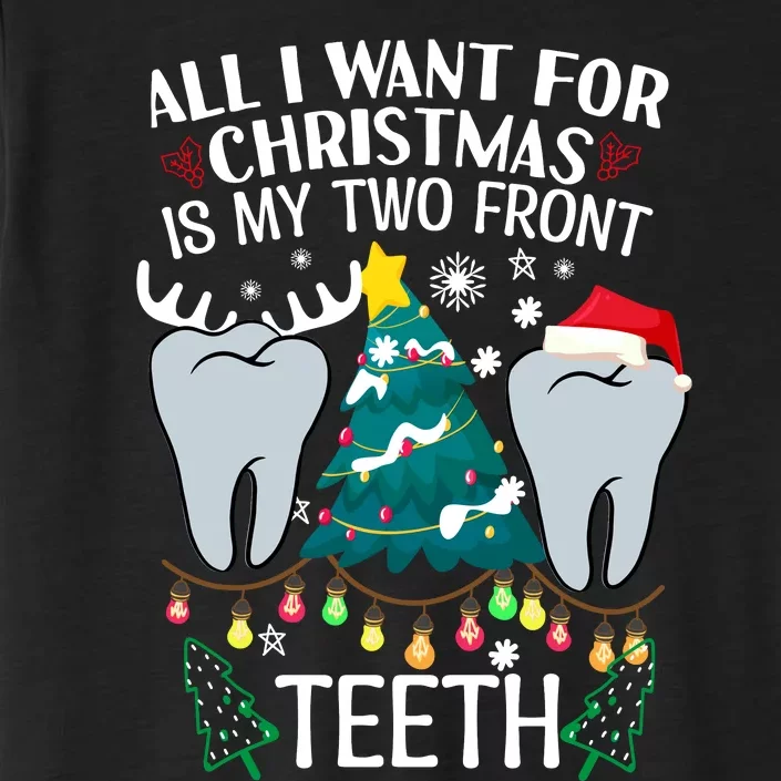 All I Want For Christmas Is My Two Front Teeth Funny Dental Assistant ChromaSoft Performance T-Shirt