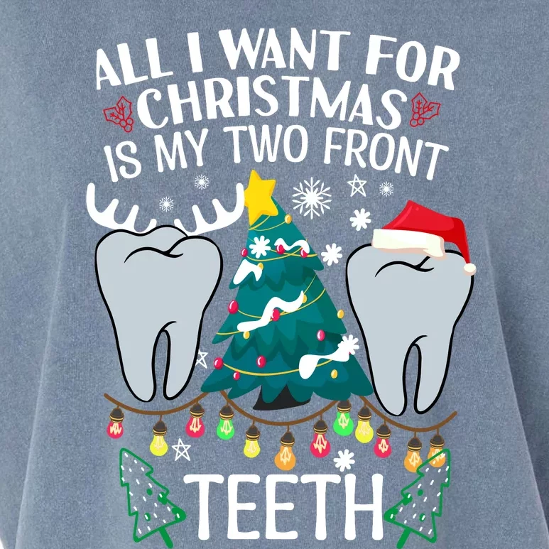 All I Want For Christmas Is My Two Front Teeth Funny Dental Assistant Garment-Dyed Women's Muscle Tee