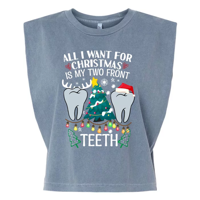 All I Want For Christmas Is My Two Front Teeth Funny Dental Assistant Garment-Dyed Women's Muscle Tee