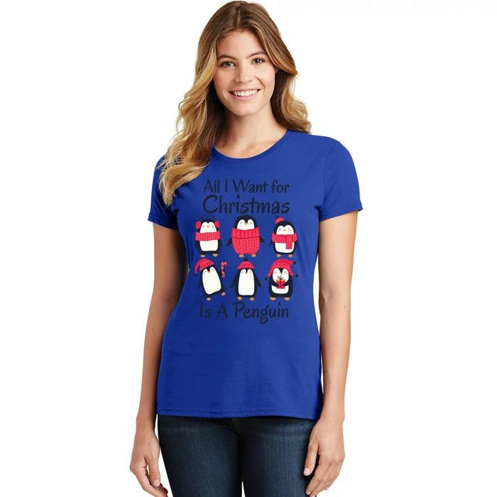 All I Want For Christmas Is A Penguin Xmas Funny Animal Great Gift Women's T-Shirt