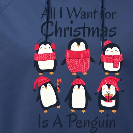 All I Want For Christmas Is A Penguin Xmas Funny Animal Great Gift Performance Fleece Hoodie