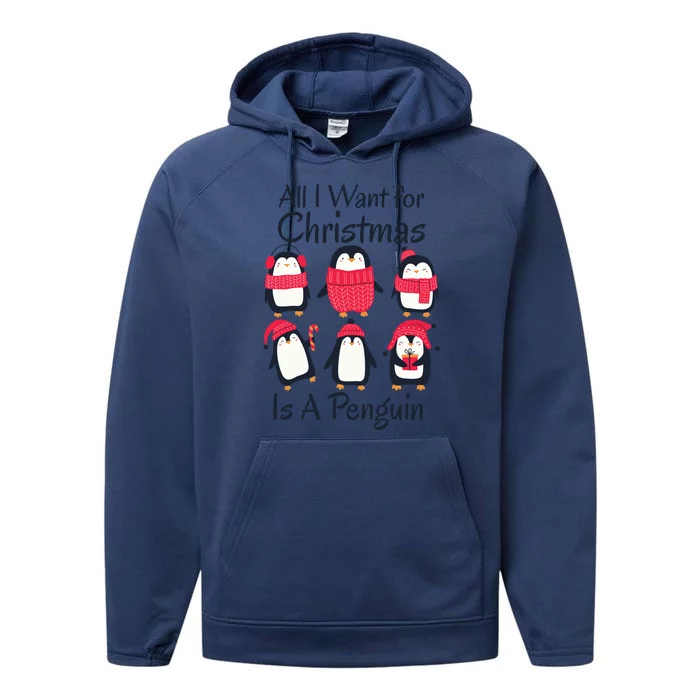 All I Want For Christmas Is A Penguin Xmas Funny Animal Great Gift Performance Fleece Hoodie