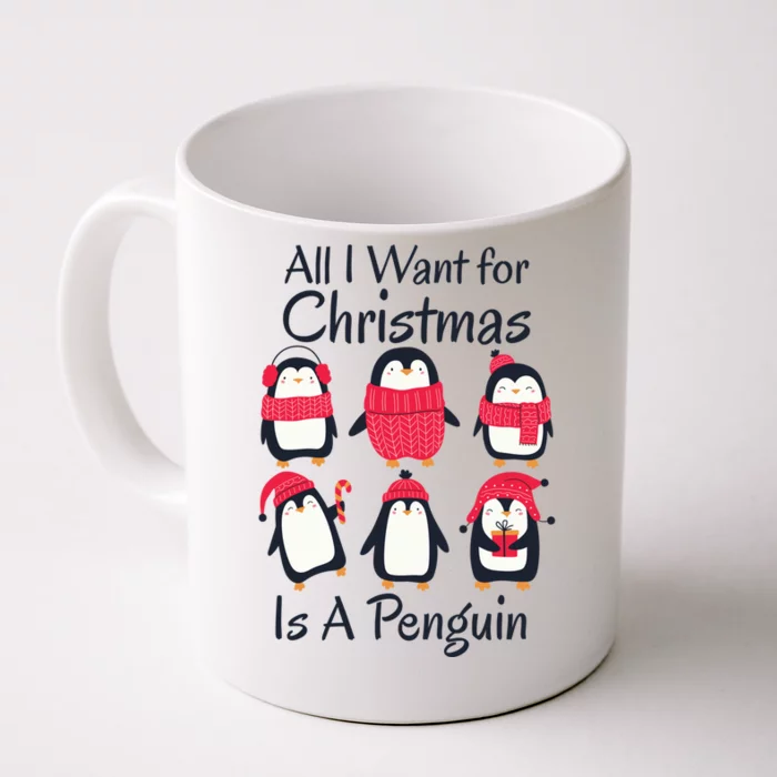 All I Want For Christmas Is A Penguin Xmas Funny Animal Great Gift Front & Back Coffee Mug