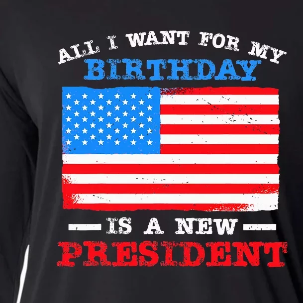 All I Want For My Birthday Is A New President Anti Biden Cooling Performance Long Sleeve Crew