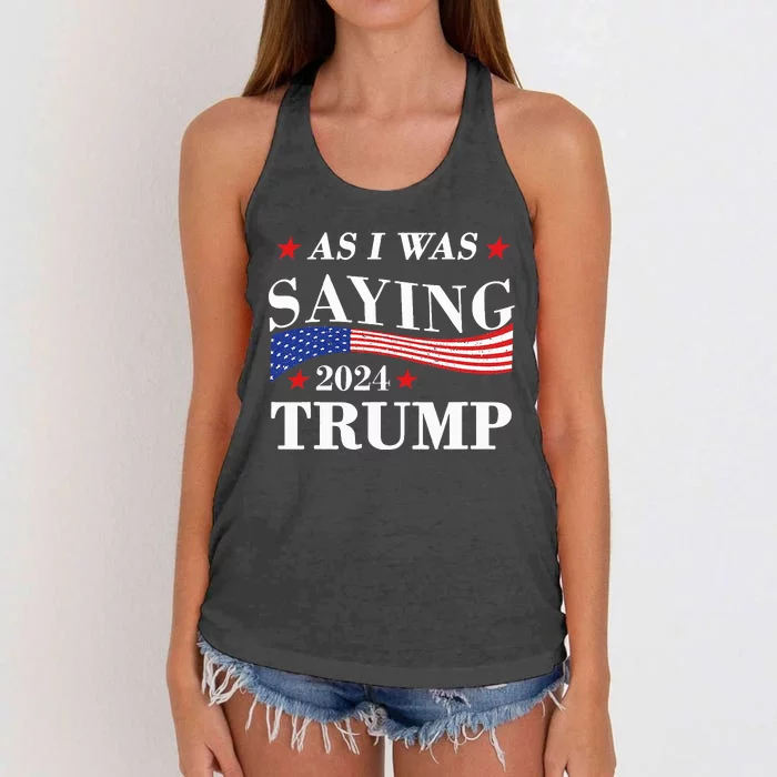 As I Was Saying Trump 2024 President Election Trump Vance Women's Knotted Racerback Tank