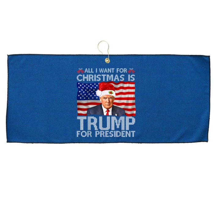 All I Want For Christmas Is Trump For President Trump 2024 Large Microfiber Waffle Golf Towel