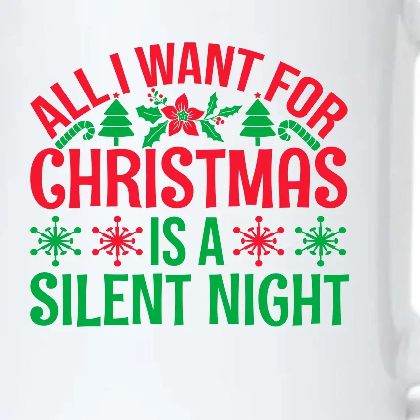 All I Want For Christmas Is A Silent Night Black Color Changing Mug