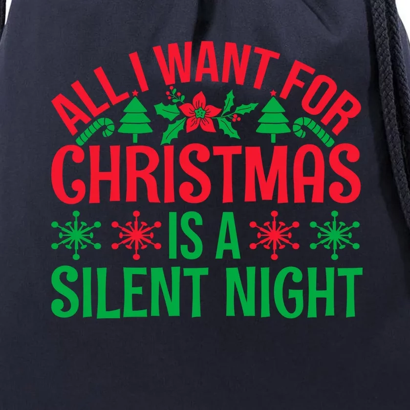 All I Want For Christmas Is A Silent Night Drawstring Bag