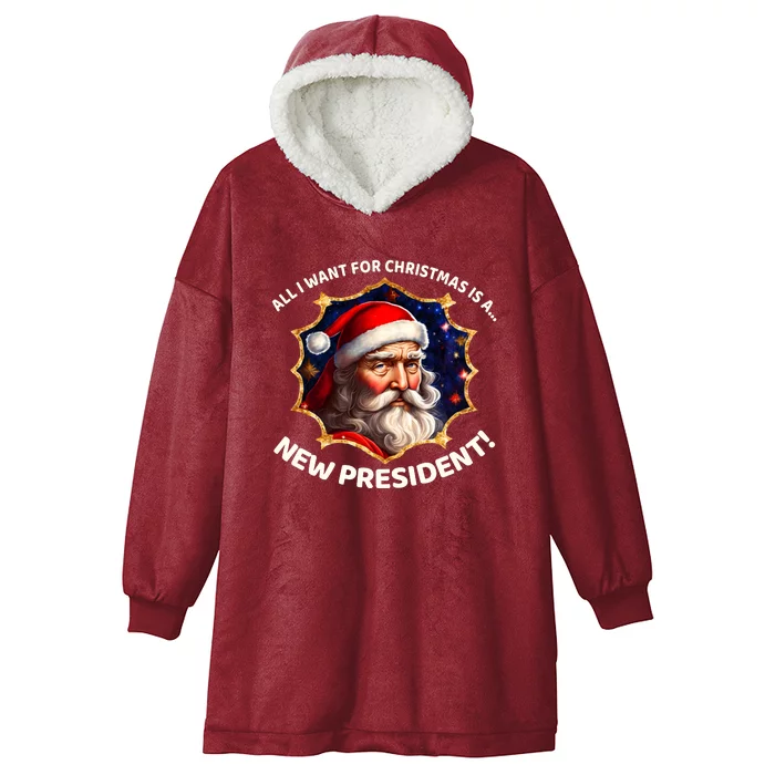 All I Want For Christmas Is A New President Santa Claus Hooded Wearable Blanket