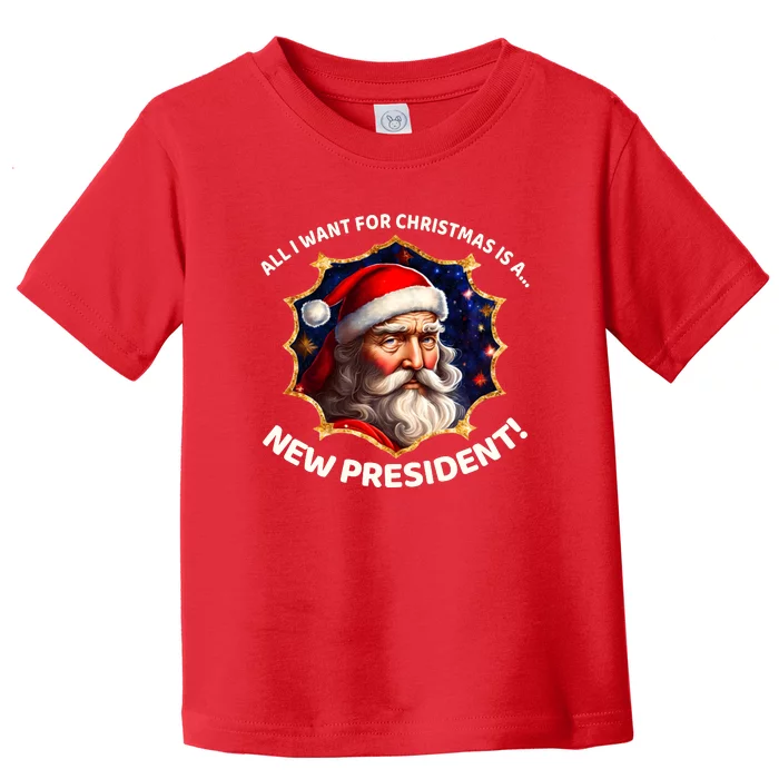 All I Want For Christmas Is A New President Santa Claus Toddler T-Shirt