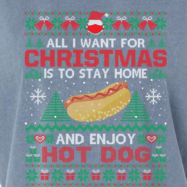 All I Want Is To Stay Home And Enjoy Hot Dog Ugly Christmas Gift Garment-Dyed Women's Muscle Tee