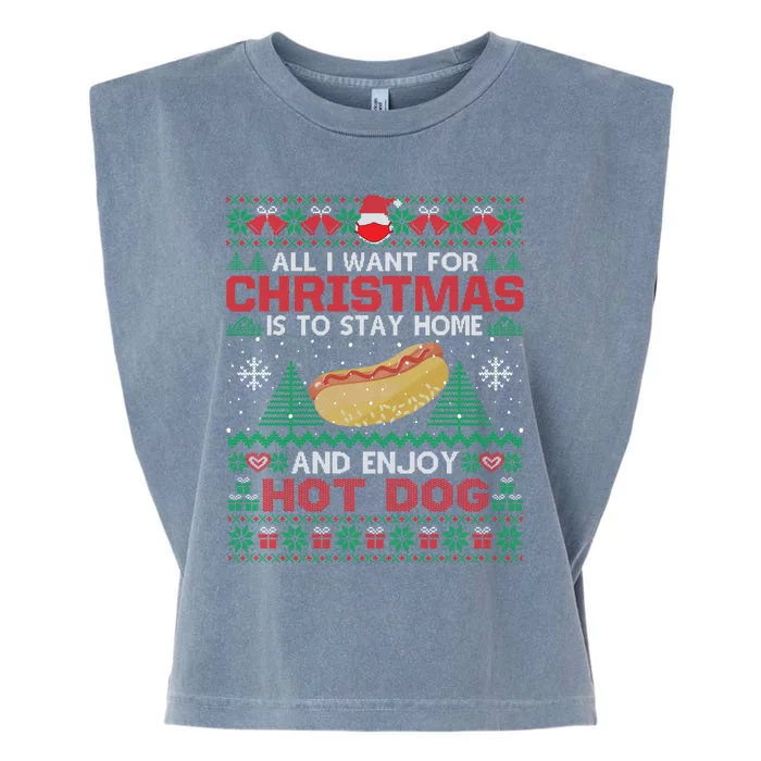 All I Want Is To Stay Home And Enjoy Hot Dog Ugly Christmas Gift Garment-Dyed Women's Muscle Tee