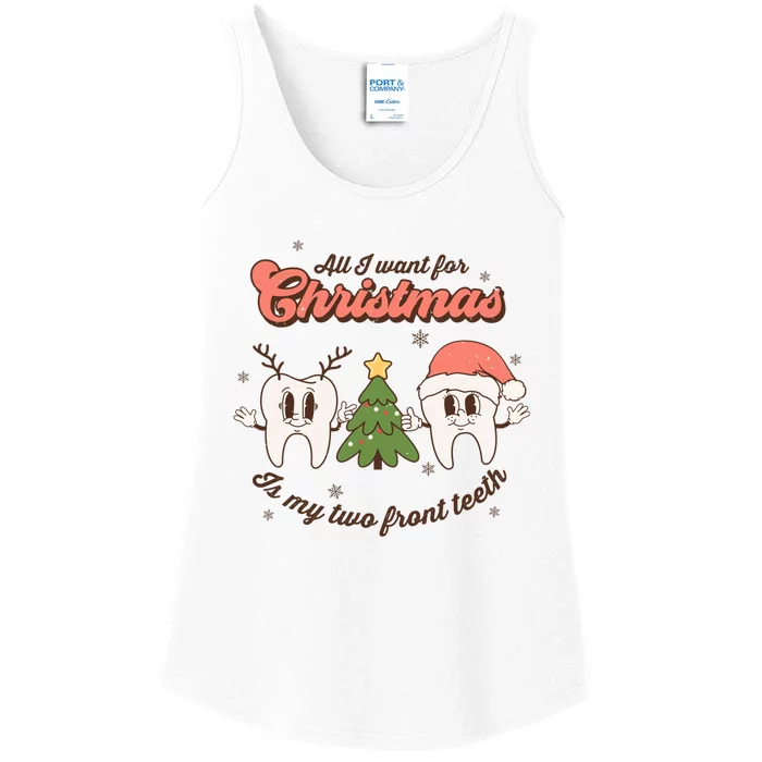 All I Want For Christmas Is My Two Front Teeth Funny Gift Ladies Essential Tank