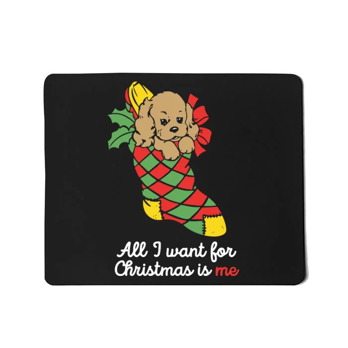 All I Want For Christmas Is Me Mousepad