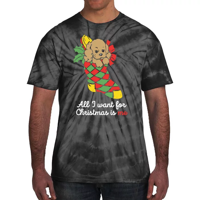 All I Want For Christmas Is Me Tie-Dye T-Shirt