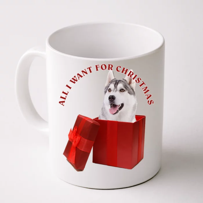 All I Want For Christmas Siberian Husky Gift Front & Back Coffee Mug