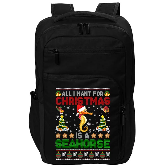 All I Want For Christmas Is A Seahorse Ugly Sweater Farmer Gift Impact Tech Backpack