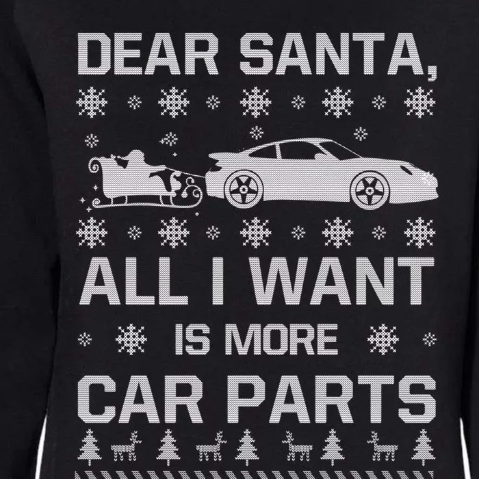 All I Want Is More Car Parts Christmas Funny Gift Gift Womens California Wash Sweatshirt