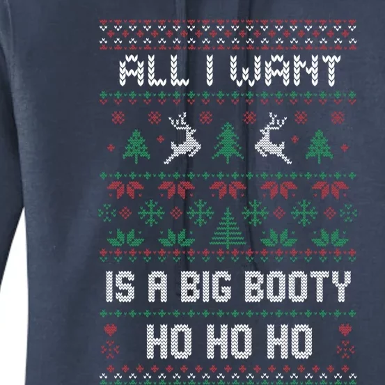 All I Want Is A Big Booty Ho For Christmas Gift Ugly Gift Women's Pullover Hoodie