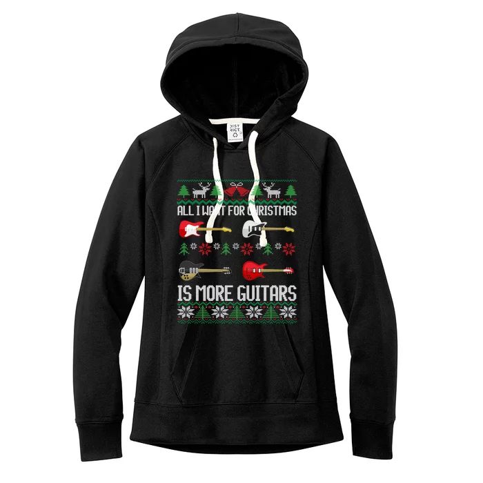 All I Want Is More Guitars Funny Guitarist Ugly Christmas Gift Women's Fleece Hoodie