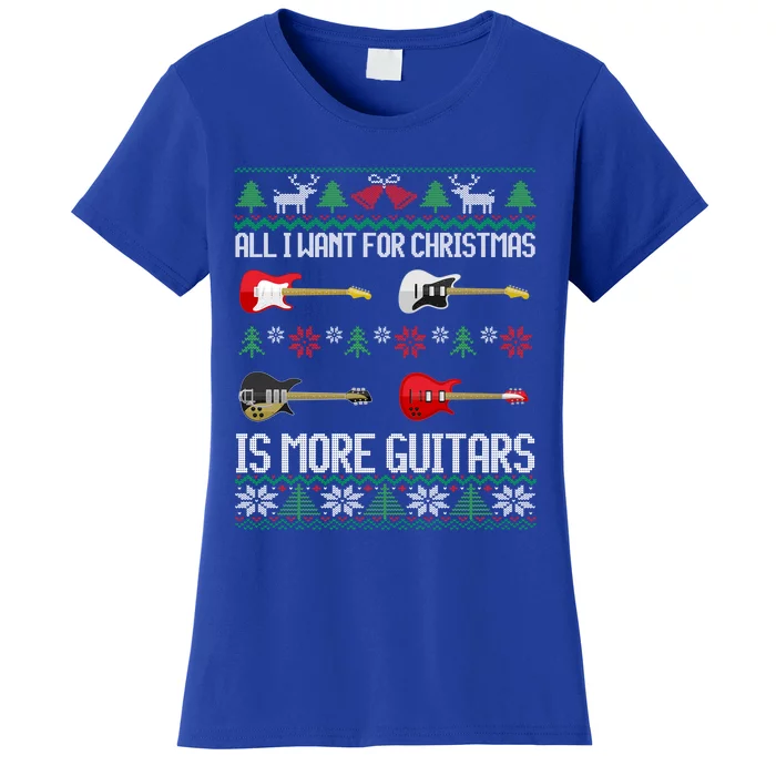 All I Want Is More Guitars Funny Guitarist Ugly Christmas Gift Women's T-Shirt