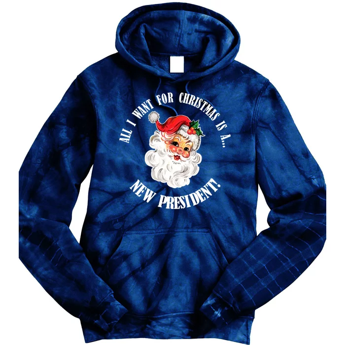 All I Want For Christmas Is A New President Funny Word Play Tie Dye Hoodie