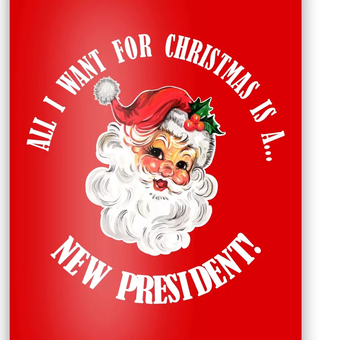 All I Want For Christmas Is A New President Funny Word Play Poster