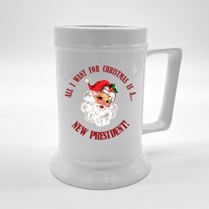 All I Want For Christmas Is A New President Funny Word Play Front & Back Beer Stein