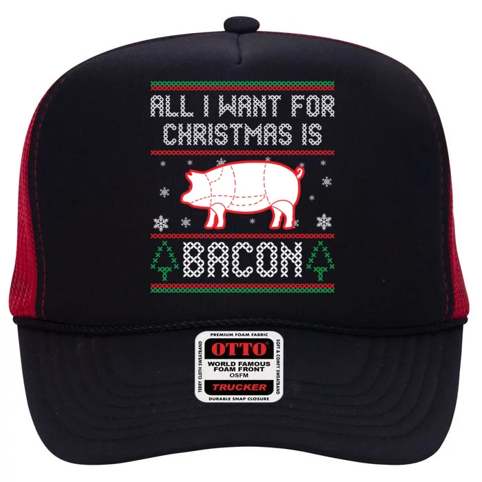 All I Want For Christmas Is Bacon Pig Ugly Christmas Sweater Gift High Crown Mesh Trucker Hat