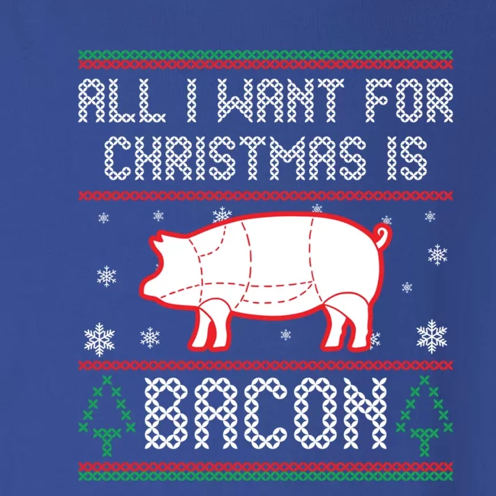 All I Want For Christmas Is Bacon Pig Ugly Christmas Sweater Gift Toddler Long Sleeve Shirt