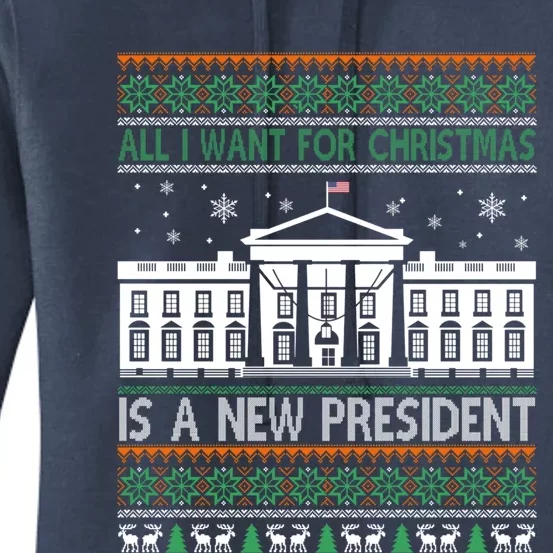 All I Want For Christmas Is A New President Xmas Funny Gift Women's Pullover Hoodie