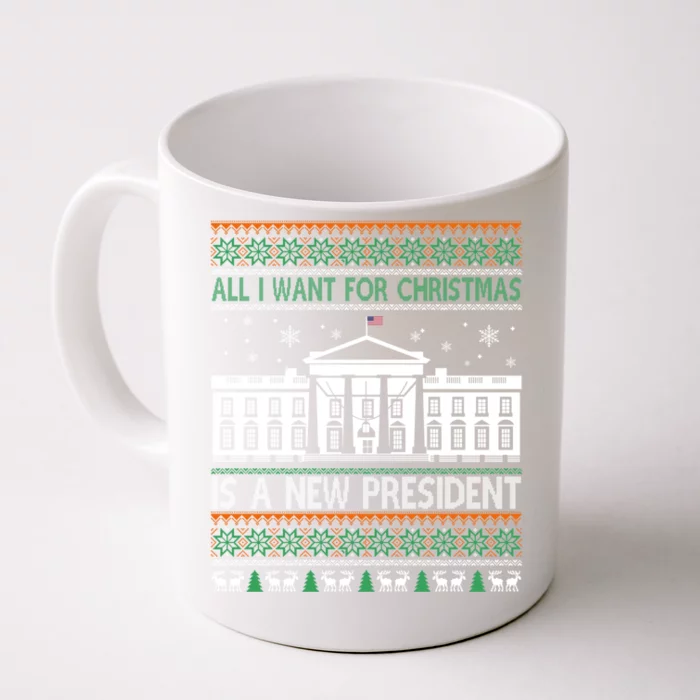 All I Want For Christmas Is A New President Xmas Funny Gift Front & Back Coffee Mug